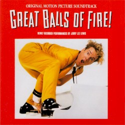 Great Balls of Fire! Original Motion Picture Soundtrack