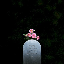 Who Killed Matt Maeson