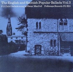 The English and Scottish Popular Ballads, Vol. 3