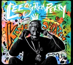 King Scratch: Musical Masterpieces From the Upsetter Ark-Ive