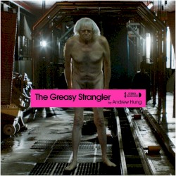 The Greasy Strangler