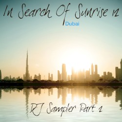 In Search of Sunrise 12: Dubai (DJ Sampler Part 2)