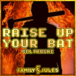 Raise Up Your Bat (Metal Cover) (From “DELTARUNE”)