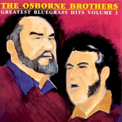 Greatest Bluegrass Hits, Vol. 1