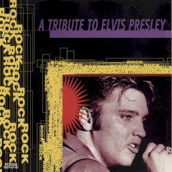 A Tribute to Elvis Presley Rock Series