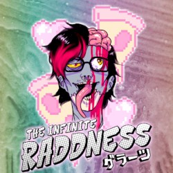 The Infinite Raddness
