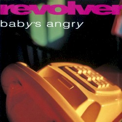 Baby’s Angry