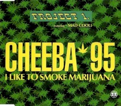 Cheeba '95: I Like to Smoke Marijuana