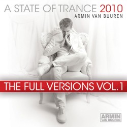 A State of Trance 2010 (The Full Versions - Vol. 1)