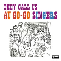 They Call Us The Au Go-Go Singers