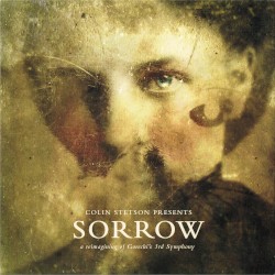 Sorrow: A Reimagining of Gorecki's 3rd Symphony