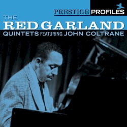 Prestige Profiles: The Red Garland Quintets
