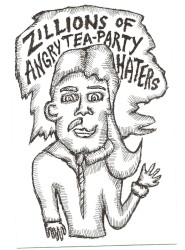 Zillions of Angry Tea Party Haters