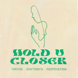 Hold U Closer