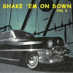Shake 'Em on Down, Vol. 2
