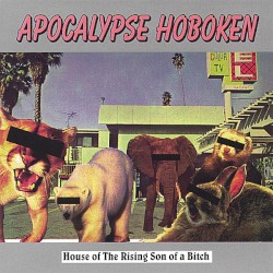 House of the Rising Son of a Bitch