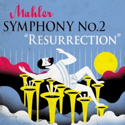 Symphony no. 2 “Resurrection”