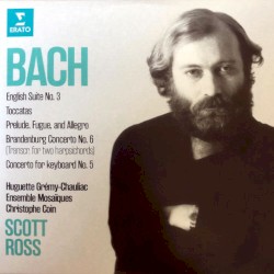 English Suite \\ Toccatas \\ Prelude, Fugue, and Allegro / Brandenburg no. 6 / Concerto for Keyboard no. 5