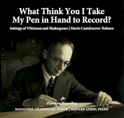 What Think You I Take My Pen in Hand to Record? Settings of Whitman and Shakespeare
