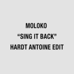 Sing It Back (Hardt Antoine Edit)