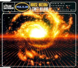 House Nation / I Can't Believe