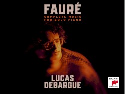 Fauré: Complete Music for Solo Piano
