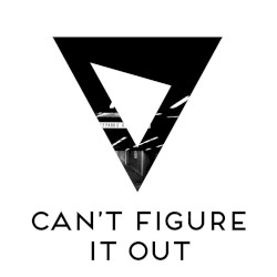 Can’t Figure It Out