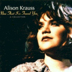 Now That I've Found You: A Collection