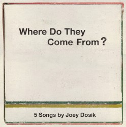 Where Do They Come From?