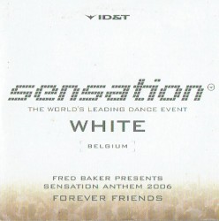 Forever Friends (Sensation Anthem 2006)
