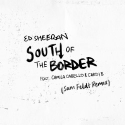 South of the Border (Sam Feldt remix)