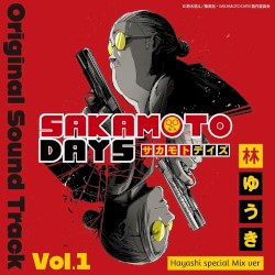 SAKAMOTO DAYS Original Sound Track Hayashi special Mix Vol.1