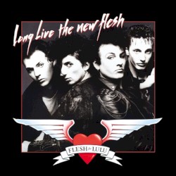 Long Live the New Flesh