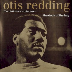 The Definitive Collection: The Dock of the Bay