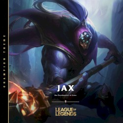 Jax, the Grandmaster at Arms