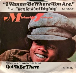I Wanna Be Where You Are