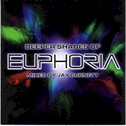 Deeper Shades of Euphoria