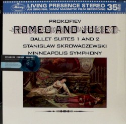 Romeo and Juliet: Ballet Suites 1 and 2