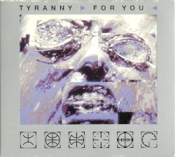 Tyranny ▶For You◀