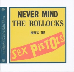 Never Mind the Bollocks Here’s the Sex Pistols