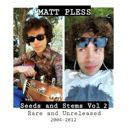 Seeds and Stems, Vol. 2 Rare and Unreleased 2004-2012