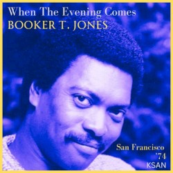 When the Evening Comes (live San Francisco '74)