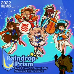 Raindrop Prism (2022 remix)