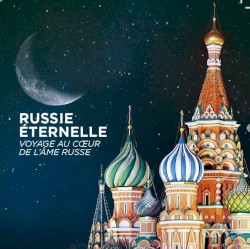 Russie éternelle - Voyage au coeur de l'âme russe