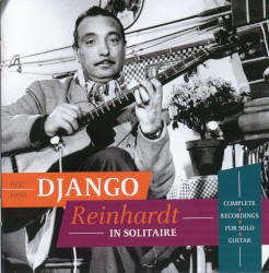 In Solitaire: Complete Recordings for Solo Guitar 1937-1950