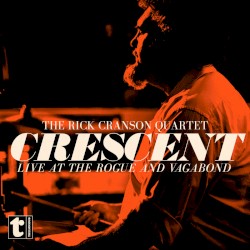 Crescent (Live at the Rogue and Vagabond)