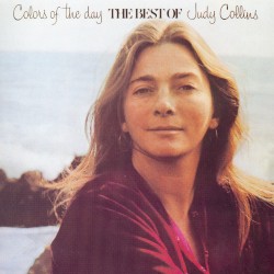 Colors of the Day: The Best of Judy Collins