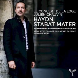 Stabat Mater / Symphonies Parisiennes no. 84 & no. 86