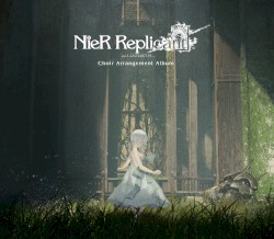 NieR Replicant ver.1.22474487139… Choir Arrangement Album