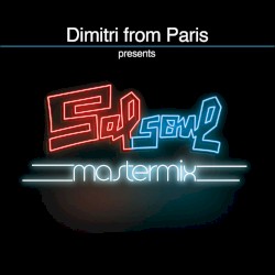 Dimitri From Paris presents Salsoul Mastermix